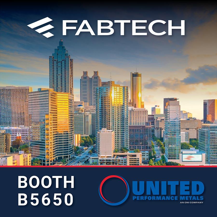 United Performance Metals at Fabtech 2022